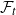 script upper F Subscript t