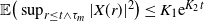 double struck upper E left parenthesis sup Underscript r less than or equals t and tau Subscript m Baseline Endscripts StartAbsoluteValue upper X left parenthesis r right parenthesis EndAbsoluteValue squared right parenthesis less than or equals upper K 1 normal e Superscript upper K 2 t