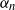 alpha Subscript n