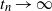 t Subscript n Baseline right arrow normal infinity