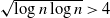 StartRoot log n log n EndRoot greater than 4
