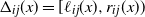 normal upper Delta Subscript i j Baseline left parenthesis x right parenthesis equals left bracket script l Subscript i j Baseline left parenthesis x right parenthesis comma r Subscript i j Baseline left parenthesis x right parenthesis right parenthesis