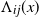 normal upper Lamda Subscript i j Baseline left parenthesis x right parenthesis