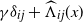 gamma delta Subscript i j plus ModifyingAbove normal upper Lamda With caret Subscript i j Baseline left parenthesis x right parenthesis