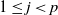 1 less than or equals j less than p