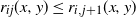 r Subscript i j Baseline left parenthesis x comma y right parenthesis less than or equals r Subscript i comma j plus 1 Baseline left parenthesis x comma y right parenthesis