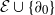 script upper E union StartSet partial differential Subscript 0 Baseline EndSet