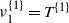 nu 1 Superscript StartSet 1 EndSet Baseline equals upper T Superscript StartSet 1 EndSet