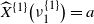 ModifyingAbove upper X With caret Superscript StartSet 1 EndSet Baseline left parenthesis nu 1 Superscript StartSet 1 EndSet Baseline right parenthesis equals a