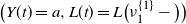 left parenthesis upper Y left parenthesis t right parenthesis equals a comma upper L left parenthesis t right parenthesis equals upper L left parenthesis nu 1 Superscript StartSet 1 EndSet Baseline minus right parenthesis right parenthesis
