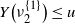 upper Y left parenthesis nu 2 Superscript StartSet 1 EndSet Baseline right parenthesis less than or equals u