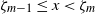 zeta Subscript m minus 1 Baseline less than or equals x less than zeta Subscript m
