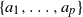 StartSet a 1 comma ellipsis comma a Subscript p Baseline EndSet