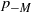 bold italic p Subscript negative upper M