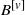 upper B Superscript left bracket v right bracket