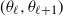left parenthesis theta Subscript script l Baseline comma theta Subscript script l plus 1 Baseline right parenthesis