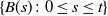 StartSet upper B left parenthesis s right parenthesis colon 0 less than or equals s less than or equals t EndSet