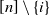 left bracket n right bracket minus StartSet i EndSet