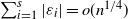 sigma summation Underscript i equals 1 Overscript s Endscripts StartAbsoluteValue epsilon Subscript i Baseline EndAbsoluteValue equals o left parenthesis n Superscript 1 divided by 4 Baseline right parenthesis