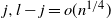j comma l minus j equals o left parenthesis n Superscript 1 divided by 4 Baseline right parenthesis