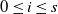 0 less than or equals i less than or equals s