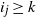 i Subscript j Baseline greater than or equals k