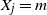 upper X Subscript j Baseline equals m