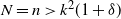 upper N equals n greater than k squared left parenthesis 1 plus delta right parenthesis
