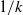 1 divided by k