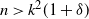 n greater than k squared left parenthesis 1 plus delta right parenthesis