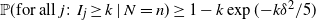 double struck upper P left parenthesis normal f normal o normal r normal a normal l normal l j colon upper I Subscript j Baseline greater than or equals k vertical bar upper N equals n right parenthesis greater than or equals 1 minus k exp left parenthesis minus k delta squared divided by 5 right parenthesis