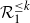 script upper R 1 Superscript less than or equals k