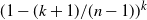 left parenthesis 1 minus left parenthesis k plus 1 right parenthesis divided by left parenthesis n minus 1 right parenthesis right parenthesis Superscript k