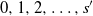 0 comma 1 comma 2 comma ellipsis comma s prime