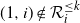 left parenthesis 1 comma i right parenthesis not an element of script upper R Subscript i Superscript less than or equals k