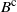 upper B Superscript normal c