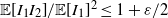 double struck upper E left bracket upper I 1 upper I 2 right bracket divided by double struck upper E left bracket upper I 1 right bracket squared less than or equals 1 plus epsilon divided by 2
