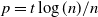 p equals t log left parenthesis n right parenthesis divided by n