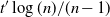 t prime log left parenthesis n right parenthesis divided by left parenthesis n minus 1 right parenthesis
