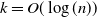 k equals upper O left parenthesis log left parenthesis n right parenthesis right parenthesis