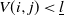 upper V left parenthesis i comma j right parenthesis less than l underbar