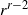 r Superscript r minus 2