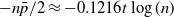 minus n p overbar divided by 2 almost equals minus 0.1216 t log left parenthesis n right parenthesis