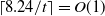 left ceiling 8.24 divided by t right ceiling equals upper O left parenthesis 1 right parenthesis