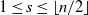 1 less than or equals s less than or equals left floor n divided by 2 right floor