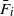 upper F overbar Subscript i