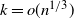 k equals o left parenthesis n Superscript 1 divided by 3 Baseline right parenthesis