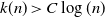 k left parenthesis n right parenthesis greater than upper C log left parenthesis n right parenthesis