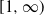 left bracket 1 comma normal infinity right parenthesis