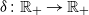 delta colon double struck upper R Subscript plus Baseline right arrow double struck upper R Subscript plus Baseline